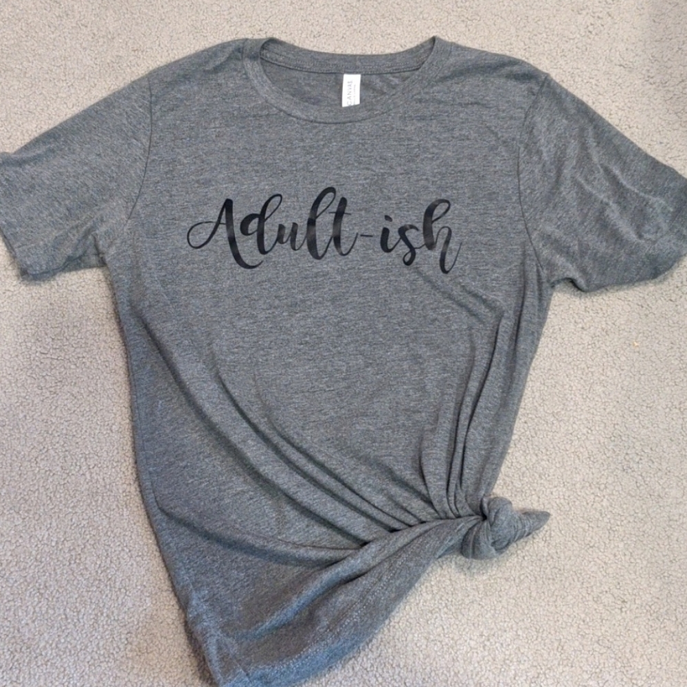 Adult-ish graphic tee